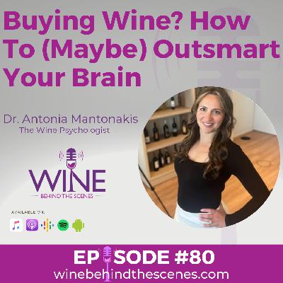 Buying Wine? How To (Maybe) Outsmart Your Brain Buying Wine? How To (Maybe) Outsmart Your Brain