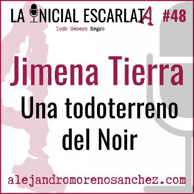 LIE #48: Jimena Tierra, una todoterreno del Noir LIE #48: Jimena Tierra, una todoterreno del Noir