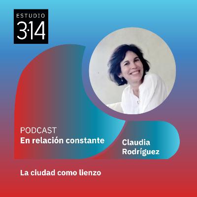 La ciudad como lienzo con Claudia Rodríguez