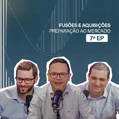 7ºEP - Fusões e Aquisições: Preparação ao mercado