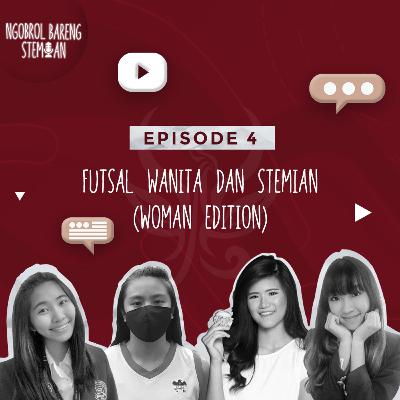 EPS 4 : Futsal Wanita dan STEMian (Woman Edition)