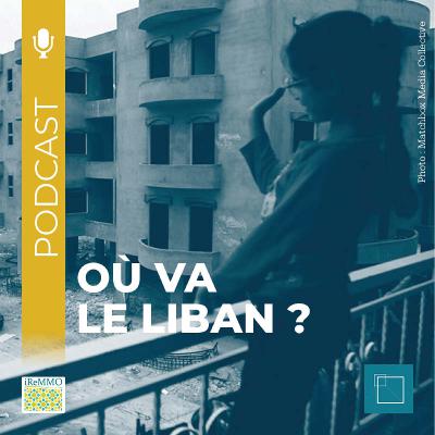 Où va le Liban? [Grand Format]