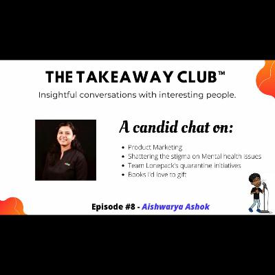 Episode #8- Aishwarya Ashok - Product Marketing, Mental Health Awareness, and 100 copies of Born a Crime.