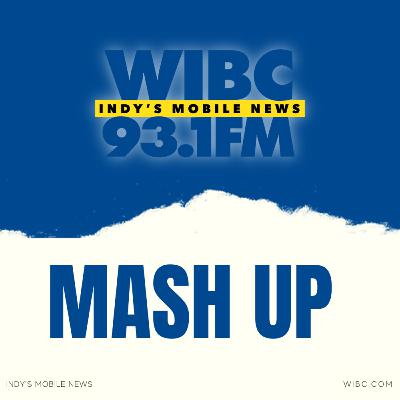 WIBC Mash-Up: Episode 271 - 4/30/25