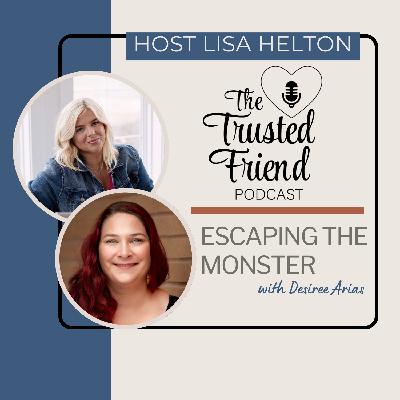 Escaping the Monster with Desiree Arias