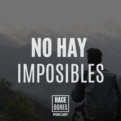 No hay imposibles