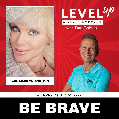 Be Engaged | Level Up with Dan Chiodo | May 2023, Episode 73 | Marilyn Bouldin