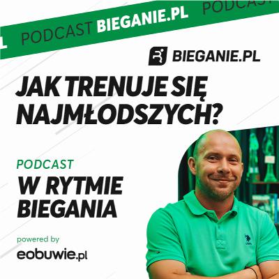 Jak trenuje się najmłodszych? Dominik Kopeć - W Rytmie Biegania #6