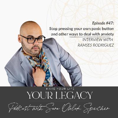 Stop pressing your own panic button and other ways to deal with anxiety - Interview with Ramses Rodriguez