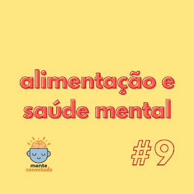 #9 – Alimentação e Saúde Mental