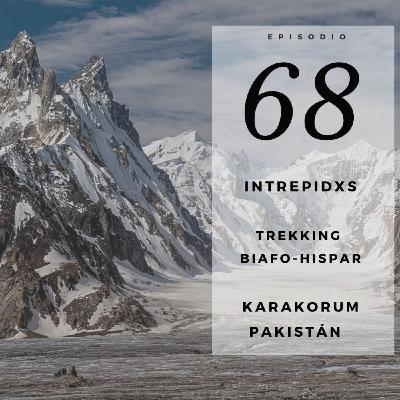 68. Trekking Biafo-Hispar, el Karakórum más desconocido
