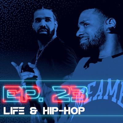 23 | Life & Hip-Hop