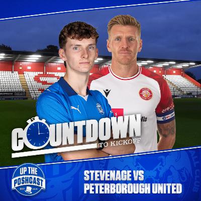 Stevenage vs Posh preview | Should James Dornelly & Cian Hayes start? | Countdown to Kickoff EP27