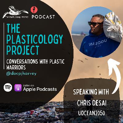 S2 E7 The Plasticology Project Podcast - Speaking with Chris Desai S2 E7 The Plasticology Project Podcast - Speaking with Chris Desai