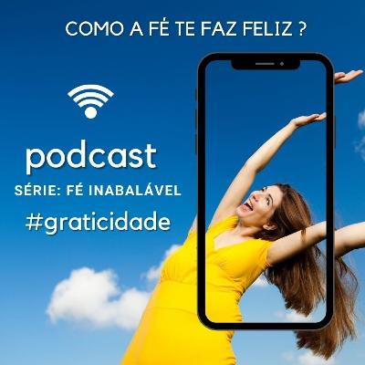 COMO A FÉ TE FAZ FELIZ?
