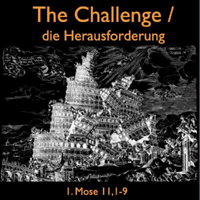 Wie alles begann 06  - The Challenge / Die Herausforderung