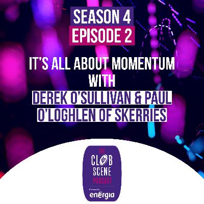S4 EP2 - It's all about Momentum w/ Skerries RFC