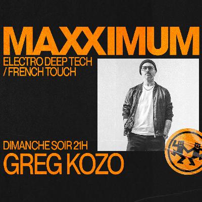 MAXXIMUM DJ'S : GREG KOZO