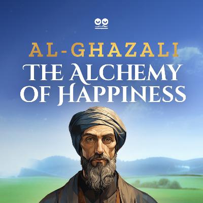 The Alchemy of Happiness by Al-Ghazali