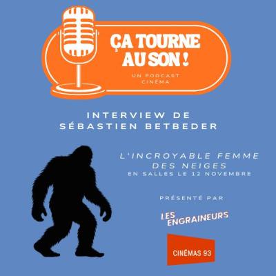 Rencontre avec Sébastien Betbeder