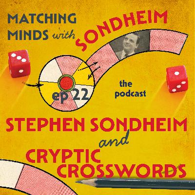 #22-Stephen Sondheim and Cryptic Crosswords #22-Stephen Sondheim and Cryptic Crosswords