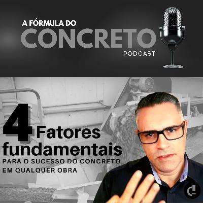 Esses fatores são determinantes para a qualificação do concreto em qualquer obra.