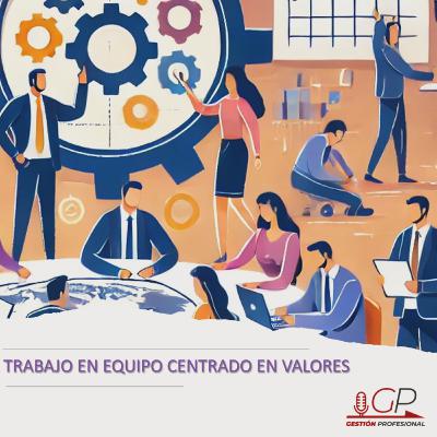 Trabajo en Equipo centrado en Valores