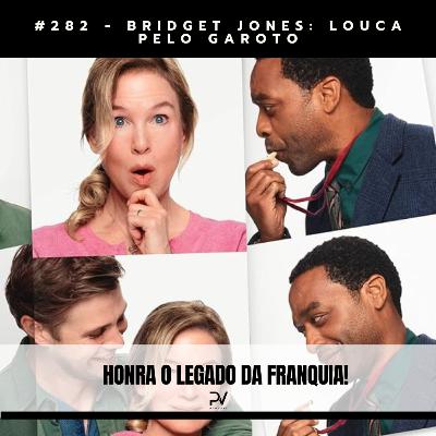 #282 - BRIDGET JONES: LOUCA PELO GAROTO #282 - BRIDGET JONES: LOUCA PELO GAROTO