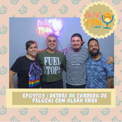 89 - Detrás de Carrera de Pelucas con Aleka Krox 🤟😼