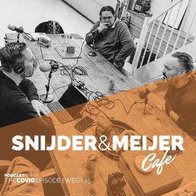 SNIJDER & MEIJER CAFE | THE COVID EPISODE | WEEK 25 | LONGHOODS