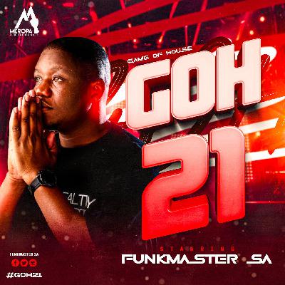 Game Of House 21 Starring Funkmaster SA