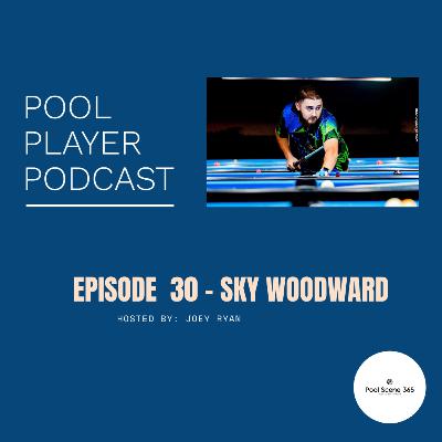 Episode 30 - Sky Woodward