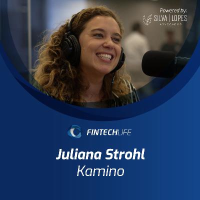 Juliana Strohl (Kamino) | Fintech Life