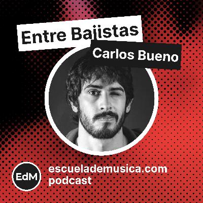Entre Bajistas: Carlos Bueno (Dani Martin, Hens, Cali y El Dandee)