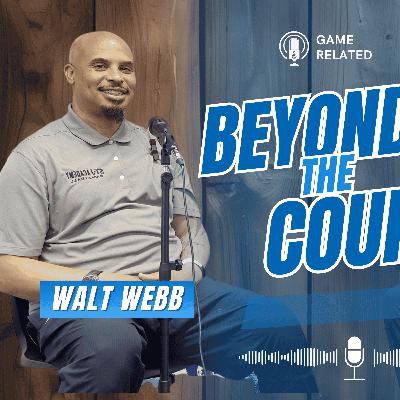 Walt Webb - Beyond the Court