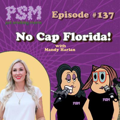 #137 No Cap Florida! with Mandy Harlan #137 No Cap Florida! with Mandy Harlan