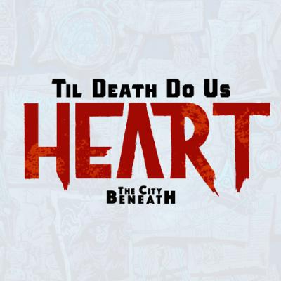 Til Death Do Us Heart: Episode 9 - Death By a Thousand Guts
