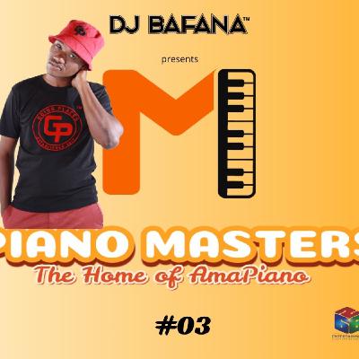 DJ Bafana™ presents Piano Masters 03