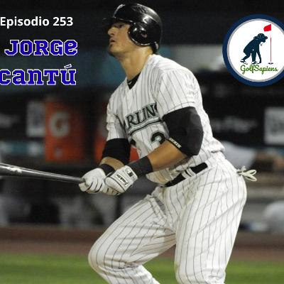 Ep 253 Jorge Cantu Jugador de Serie Mundial de la MLB al Golf