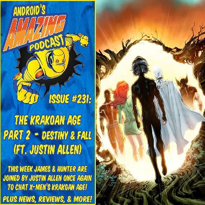 Issue #231: The Krakoan Age Part 2 - Destiny & Fall (ft. Justin Allen)