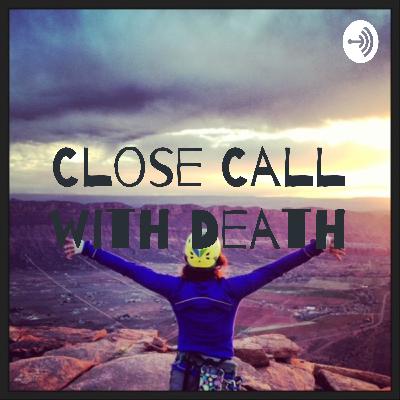 Episode #65 A Close Call With Death with guest - Heather VanBorum