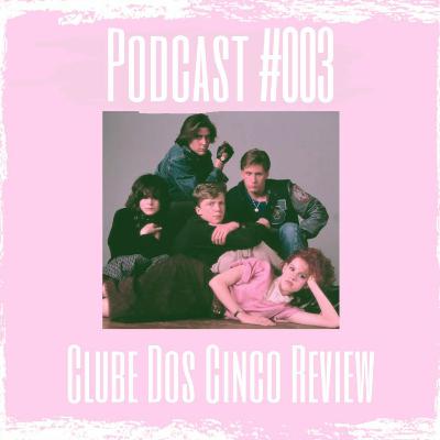 DinnerCast #003 - Clube Dos Cinco (1985) | Review - O Melhor Filme Do John Hughes?