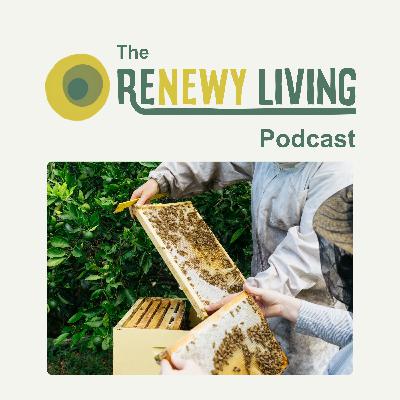 29. What Bees Teach Us About Seasons, Place and Collective Action with Kelly Lees & Anna Scobie from Urban Hum