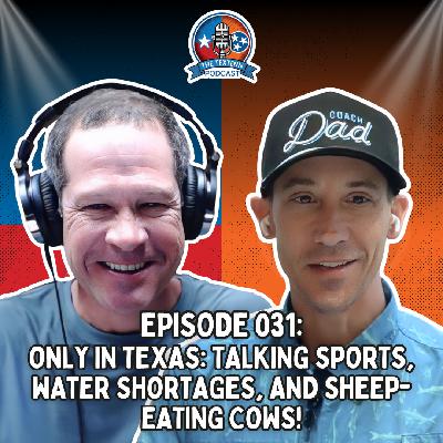 Only in Texas: Talking Sports, Water Shortages, and Sheep-Eating Cows!