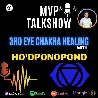 3rd Eye Chakra Balancing With Hoponopono [108 Times Chanting]