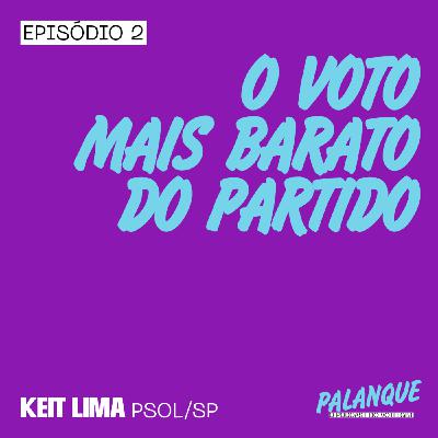 Episode 2: O voto mais barato do partido