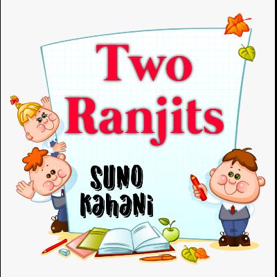 TWO RANJIT | BEDTIME ENGLISH MORAL STORY
