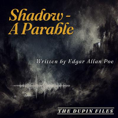Shadow - A Parable | Edgar Allan Poe | The formless voice of a thousand souls