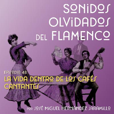48. La vida dentro de los cafés cantantes