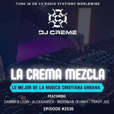Episode 2434: La Crema Mezcla #2530